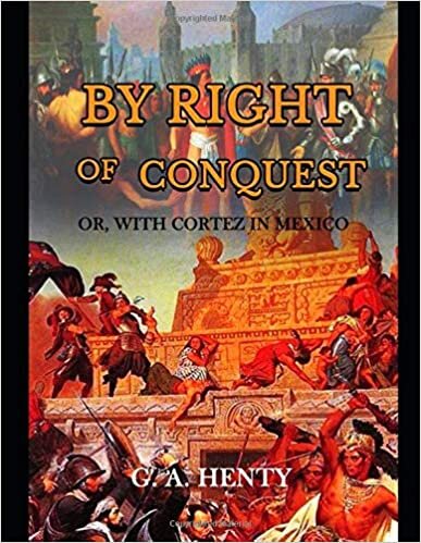 indir By Right of Conquest; Or, With Cortez in Mexico by G. A. Henty: Original classic illustration