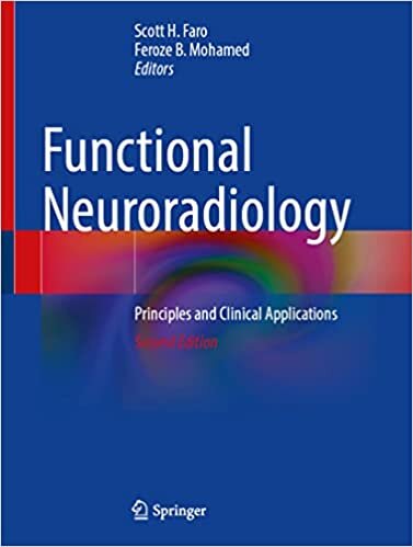 Functional Neuroradiology: Principles and Clinical Applications