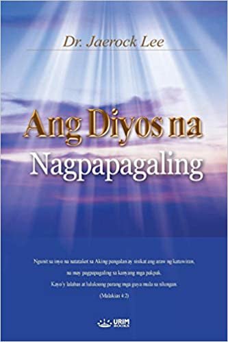Ang Diyos na Nagpapagaling: God the Healer (Tagalog) indir