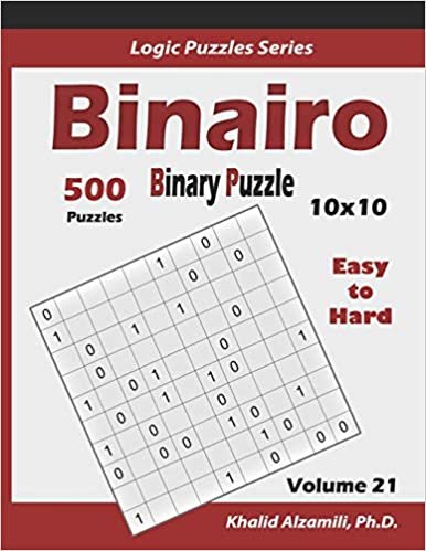 تحميل Binairo (Binary Puzzle): 500 Easy to Hard (10x10): Keep Your Brain Young