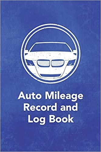 Auto Mileage Record and Log Book: Notebook For Taxes Business or Personal - Tracking Your Daily Miles. (2200 Trip Entries) (Auto Mileage Record and Log Book Series) indir