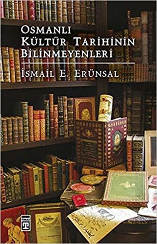 Osmanlı Kültür Tarihinin Bilinmeyenleri indir