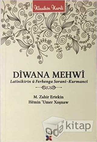 Diwana Mehwi: Latinikirin ü Ferhenga Sorani - Kurmanci