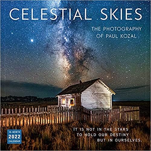 Celestial Skies 2022 Calendar: The Photography of Paul Kozal