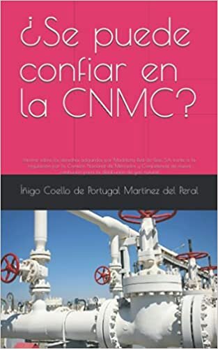 indir ¿Se puede confiar en la CNMC?: Informe sobre los derechos adquiridos por Madrileña Red de Gas, S.A. frente a la regulación por la Comisión Nacional de ... para la distribución de gas natural