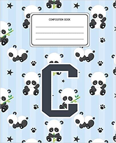 Composition Book C: Panda Bear Animal Pattern Composition Book Letter C Personalized Lined Wide Rule Notebook for Boys Kids Back to School Preschool Kindergarten and Elementary Grades K-2 indir
