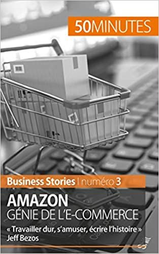 Amazon, génie de l'e-commerce: « Travailler dur, s’amuser, écrire l’histoire » Jeff Bezos (Business Stories) indir