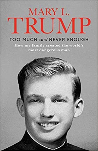 Too Much and Never Enough: How My Family Created the World's Most Dangerous Man ダウンロード