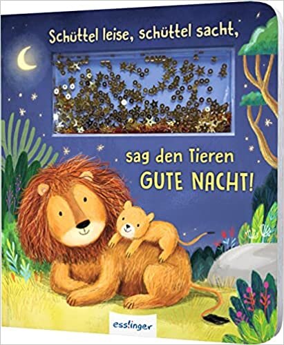تحميل Schüttel-Pappe: Schüttel leise, schüttel sacht, sag den Tieren Gute Nacht!: Mitmach-Buch mit Traumsternchen
