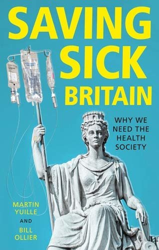 ダウンロード  Saving sick Britain: Why we need the 'Health Society' (English Edition) 本
