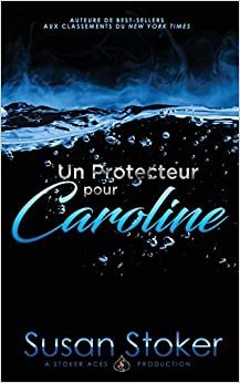 اقرأ Un Protecteur Pour Caroline الكتاب الاليكتروني 