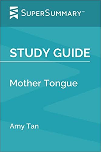 ダウンロード  Study Guide: Mother Tongue by Amy Tan (SuperSummary) 本