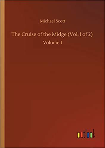 The Cruise of the Midge (Vol. I of 2): Volume 1 indir