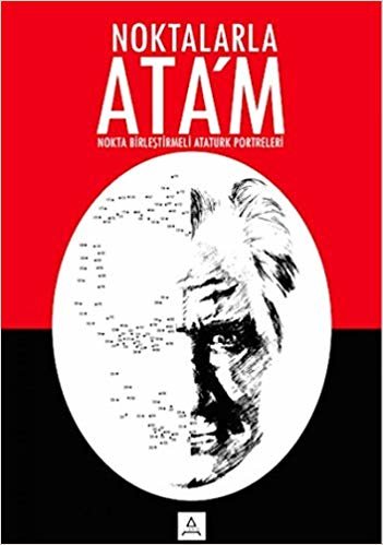 Noktalarla Ata’m: Nokta Birleştirmeli Atatürk Portreleri indir