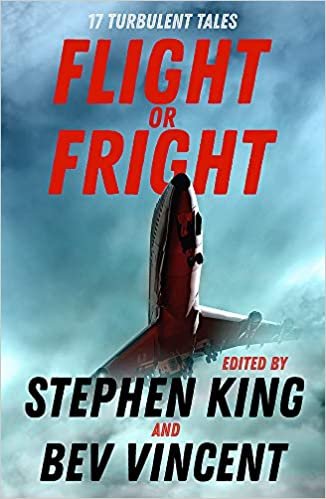 Flight or Fright: 17 Turbulent Tales Edited by Stephen King and Bev Vincent indir