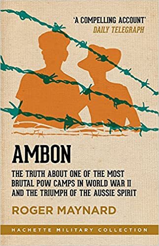 ダウンロード  Ambon: The truth about one of the most brutal POW camps in World War II and the triumph of the Aussie spirit (Hachette Military Collection) 本