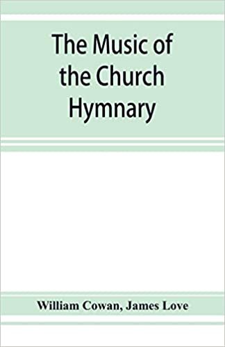 تحميل The music of the church hymnary and the Psalter in metre, its sources and composers