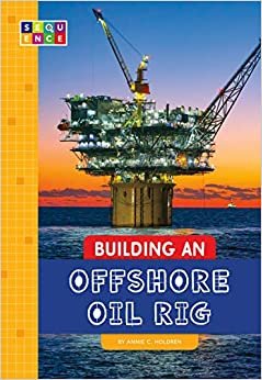 اقرأ Building an Offshore Oil Rig الكتاب الاليكتروني 