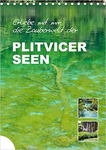 ダウンロード  Erlebe mit mir die Zauberwelt der Plitvicer Seen (Tischkalender 2021 DIN A5 hoch): Eine wunderschoene Wasserwelt, die jeden Besucher verzaubert. (Monatskalender, 14 Seiten ) 本