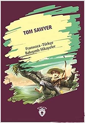 Tom Sawyer: Fransızca - Türkçe Bakışımlı Hikayeler indir