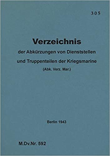 indir M.Dv.Nr. 592 Verzeichnis der Abkürzungen von Dienststellen und Truppenteilen der Kriegsmarine: 1943 - Neuauflage 2020