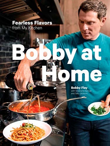 ダウンロード  Bobby at Home: Fearless Flavors from My Kitchen: A Cookbook (English Edition) 本