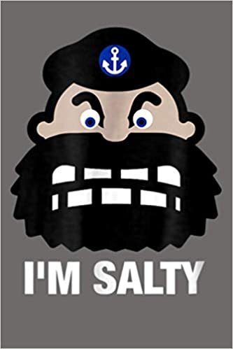 indir I M Salty Funny Cruise Must Have For Cranky Seamen: Notebook Planner - 6x9 inch Daily Planner Journal, To Do List Notebook, Daily Organizer, 114 Pages