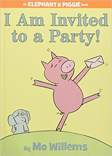 I'm Invited to a Party! (An Elephant and Piggie Book)