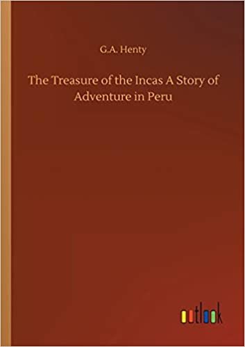 indir The Treasure of the Incas A Story of Adventure in Peru
