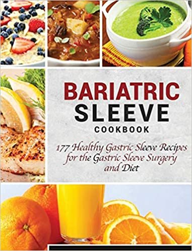 تحميل Bariatric Sleeve Cookbook: 177 Healthy Gastric Sleeve Recipes for the Gastric Sleeve Surgery and Diet