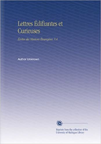 indir Lettres Édifiantes et Curieuses: Écrites des Missions Étrangères. V.4