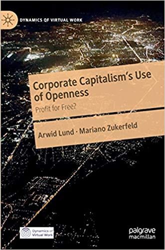 Corporate Capitalism's Use of Openness: Profit for Free?