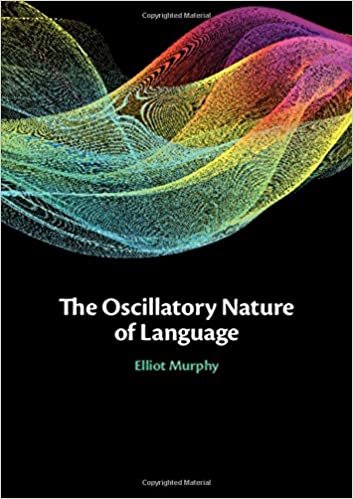 ダウンロード  The Oscillatory Nature of Language 本