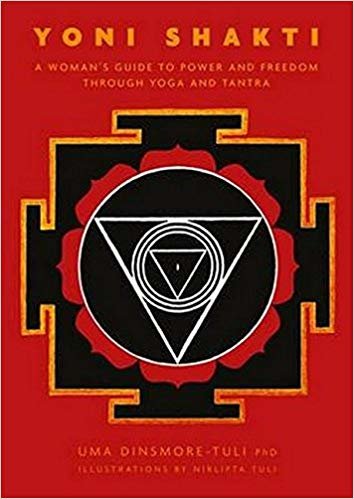 تحميل Yoni Shakti: A woman&#39;s guide to power and freedom through yoga and tantra