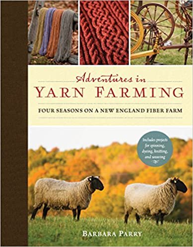 ダウンロード  Adventures in Yarn Farming: Four Seasons on a New England Fiber Farm 本