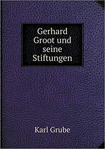 اقرأ Gerhard Groot Und Seine Stiftungen الكتاب الاليكتروني 