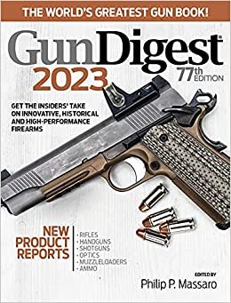 تحميل Gun Digest 2023, 77th Edition: The World&#39;s Greatest Gun Book!