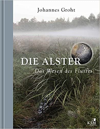 Groht, J: Alster. Das Wesen des Flusses. indir