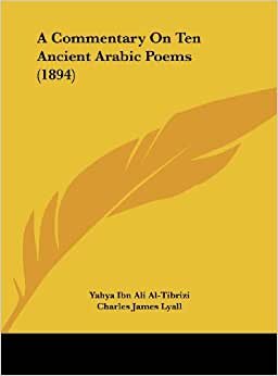 تحميل A Commentary on Ten Ancient Arabic Poems (1894)