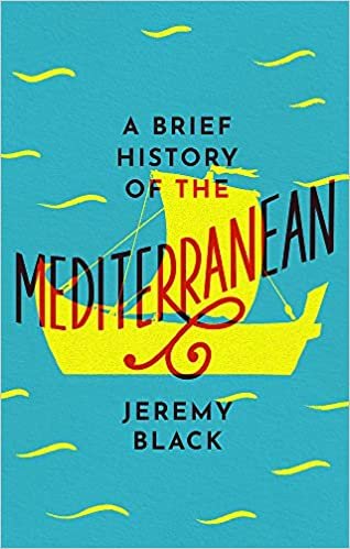 ダウンロード  A Brief History of the Mediterranean: Indispensable for Travellers 本