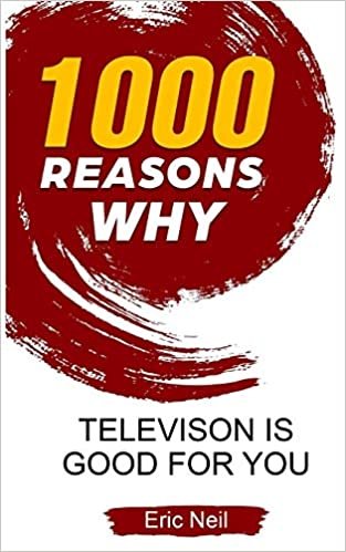 تحميل 1000 Reasons why Television is good for you