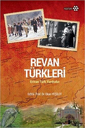 indir Revan Türkleri: Erivan Türk Yurdudur