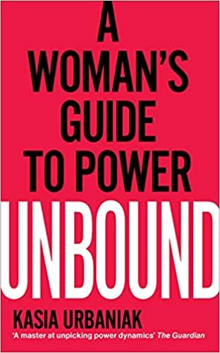 Unbound: A Woman’s Guide To Power