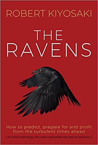 Robert Kiyosaki The Ravens: How to prepare for and profit from the turbulent times ahead تكوين تحميل مجانا Robert Kiyosaki تكوين