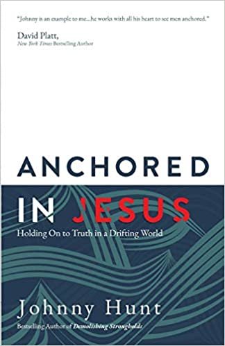 Anchored in Jesus: Holding on to Truth in a Drifting World indir