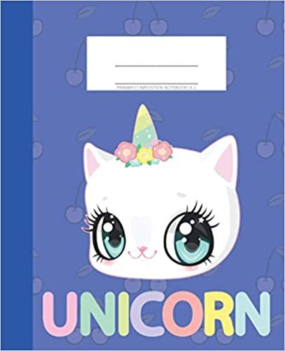 Primary Composition Notebooks K-2: Learn With Luna. Cute Kawaii Kitten Unicorn. Draw and Write Journal 7.5x9.25 inches. Cute Design. Fun Learning for Boys and Girls. Blue.