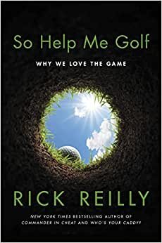 تحميل So Help Me Golf: Why We Love the Game