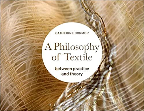 A Philosophy of Textile: Between Practice and Theory