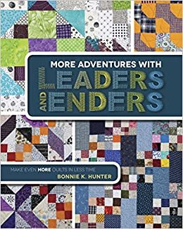 ダウンロード  More Adventures With Leaders and Enders: Make Even More Quilts in Less Time 本