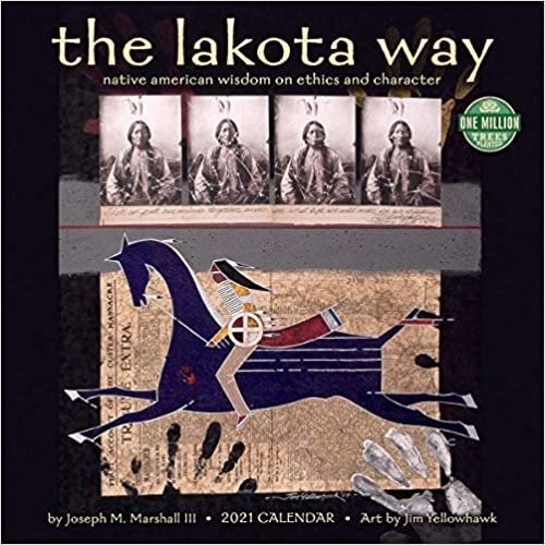 ダウンロード  The Lakota Way 2021 Calendar: Native Americam Wisdom on Ethics and Character 本